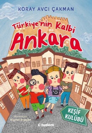 Keşif Kulübü - Türkiye Nin Kalbi Ankara