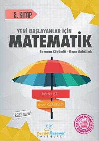 Cevdet Özsever Yayınları Yeni Başlayanlar İçin Matematik Serisi 2. Kitap Tamamı Çözümlü Konu Anlatımlı