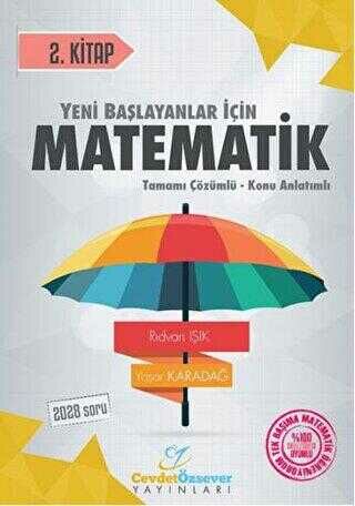 Cevdet Özsever Yayınları Yeni Başlayanlar İçin Matematik Serisi 2. Kitap Tamamı Çözümlü Konu Anlatımlı