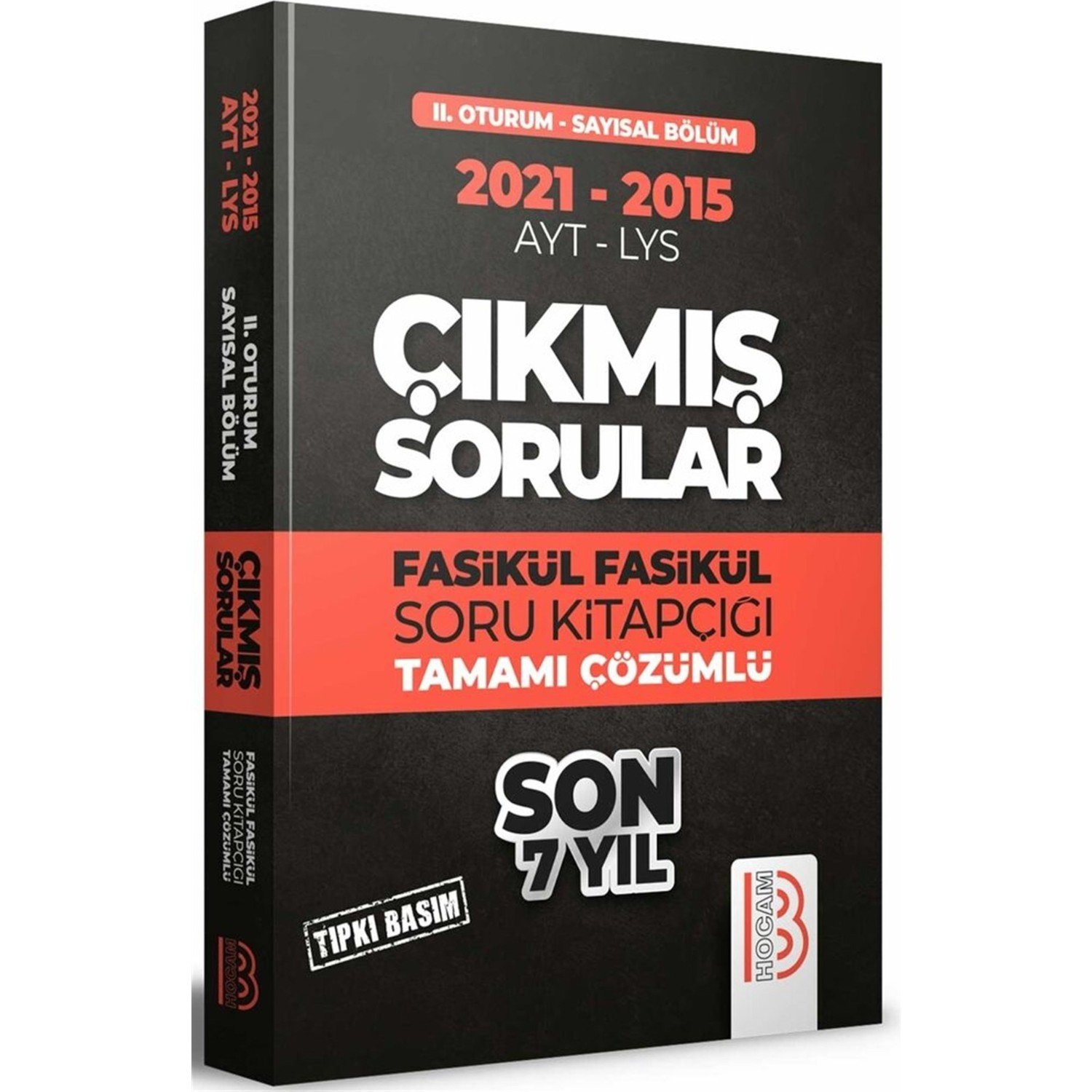 Benim Hocam 2015-2021 YKS 2. Oturum Sayısal Bölüm Son 7 Yıl Tıpkı Basım Fasikül Çıkmış Sor