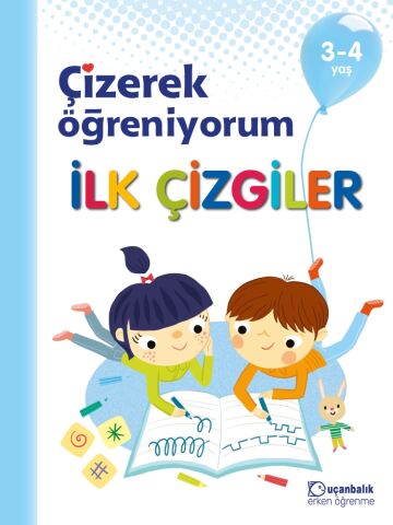 Uçanbalık Yayınları Çizerek Öğreniyorum – İlk Çizgiler 3-4 yaş
