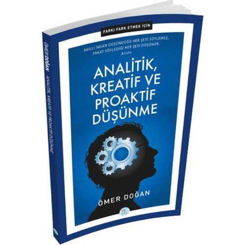 Analitik, Kreatif ve Proaktif Düşünme - Farkı Fark Etmek İçin